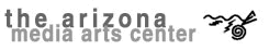 the arizona media arts center